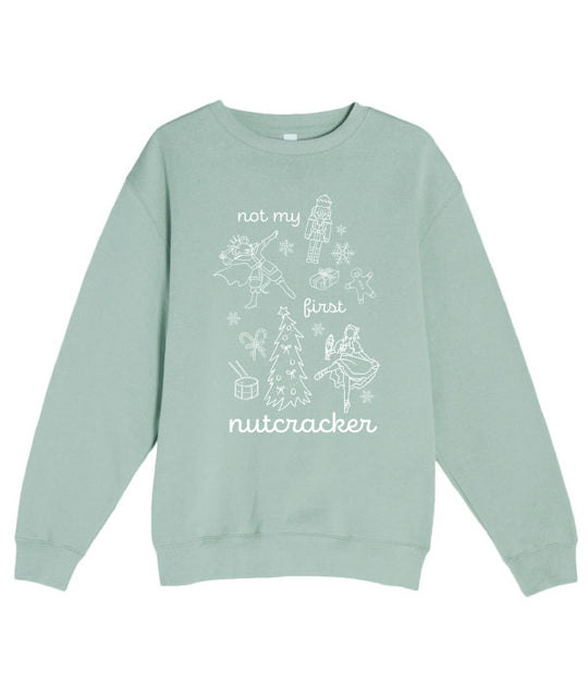 Covet Dance Not My First Nutcracker Crew Neck Sweatshirt